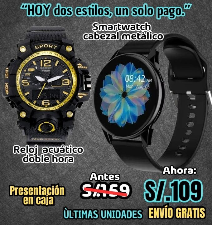 Set Doble Impacto: Smartwatch cabezal metálico + Reloj acuático doble hora.
